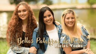 Fieles Voces  Bellas Palabras de Vida [upl. by Poore987]