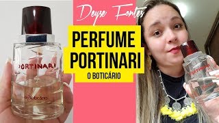 PERFUME PORTINARI  O BOTICÁRIO [upl. by Enairb254]