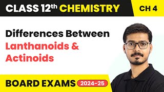 Differences Between Lanthanoids and Actinoids  Class 12 Chemistry Chapter 4  CBSE 202425 [upl. by Acissey795]