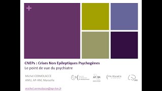 CNEPs Crises Non Épileptiques Psychogènes  Dr Michel CERMOLACCE [upl. by Eniksre462]