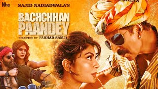 Bachchan Pandey Official Trailer Ke Pehle Akshay Kumar Jacqueline Poster Bachchan Pandey Trailer [upl. by Cusack808]