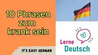 10 Phrasen rund ums Kranksein auf Deutsch Deutsch sprechen B1 und B2 [upl. by Yelknirb562]