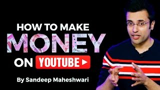 How to Make Money on YouTube By Sandeep Maheshwari I Hindi [upl. by Zahara501]