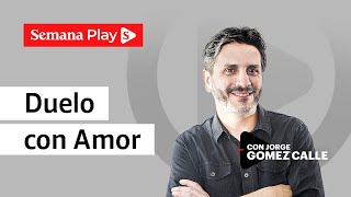 ¿Qué es el duelo y cuáles son sus tipos  Duelo con Amor Jorge Gómez Calle  Semana Play [upl. by Roslyn679]