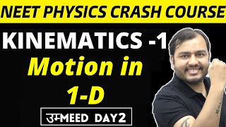 KINEMATICS 01  Motion in a Straight Line  1D Motion  NEET Physics Crash Course [upl. by Carolyne315]