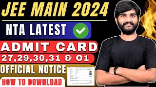 JEE Main 2024 BTech Admit Card NTA Official Latest Update✅🔥 how to download admit card of jee mains [upl. by Cordle]