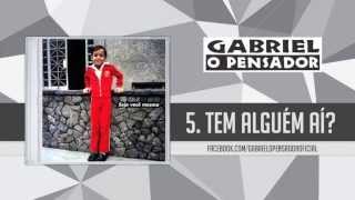 Gabriel o Pensador  Tem Alguém Aí [upl. by Notterb]