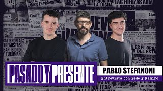 “EL MUNDO DE LA DERECHA SIEMPRE USO AL ESTADO” PABLO STEFANONI INVITADO ESPECIAL PASADO Y PRESENTE [upl. by Cristabel]