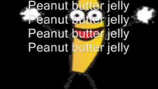 Peanut Butter Jelly Time with Lyrics [upl. by Dahs40]