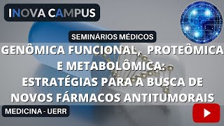 GENÔMICA FUNCIONAL E PROTEÔMICA NA BUSCA DE NOVOS FÁRMACOS ANTITUMORAIS medicina moleculas [upl. by Sima192]