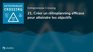 21 Créer un rétroplanning efficace pour atteindre tes objectifs [upl. by Neelehtak331]