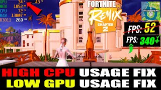 How To FIX Low GPU Usage and High CPU Usage in Fortnite Chapter 2 Remix More FPS amp Fix Freezing [upl. by Favian]