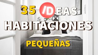 35 IDEAS para DECORAR HABITACIONES PEQUEÑAS con ESTILO y TIPS PROFESIONALES que REALMENTE FUNCIONAN [upl. by Dnomed]