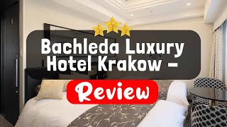 Bachleda Luxury Hotel Krakow  MGallery Kraków Review  Is This Hotel Worth It [upl. by Sailesh]