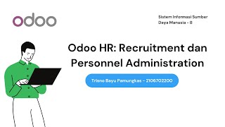 Recruitment dan Personnel Administration Odoo 16  Trisno Bayu  2106702200  SISDM B  Fasilkom UI [upl. by Latsyrhc]