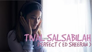 TIVAL SALSABILAH  PERFECT  Ed Sheeran  Cover [upl. by Azer]