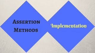 Assertion Methods and its Implementation Part I Tutorial 2 [upl. by Anytsyrk902]