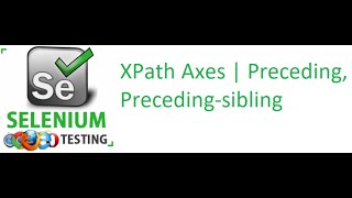 Selenium Class 22 XPath Axes  Preceding Precedingsibling [upl. by Odnavres]