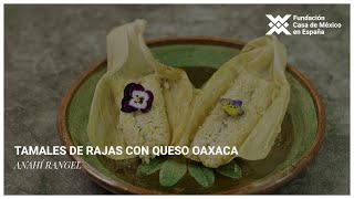 Gastronomía  Tamales de rajas con queso de Oaxaca [upl. by Acired]