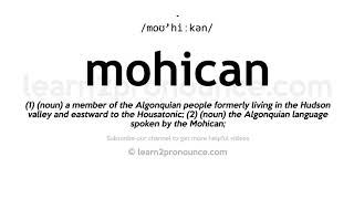 How to pronounce Mohican  English pronunciation [upl. by Woodley]