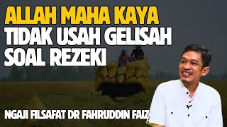 Jangan Gelisah Soal Rezeki  Dr Fahrudin Faiz  Ngaji Filsafat [upl. by Anrehs301]