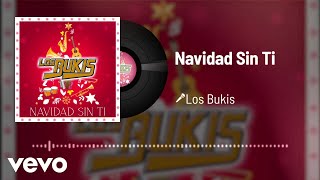 Los Bukis  Navidad Sin Ti Audio [upl. by Bang]