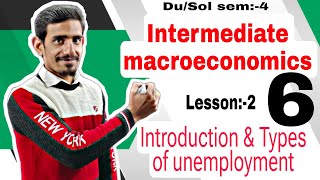 6 Introduction amp Types of unemployment  Intermediate macroeconomics  Semester 4 DuDol [upl. by Westbrooke]