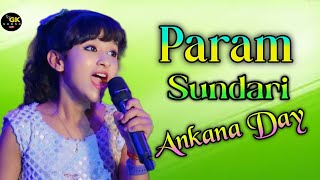 Param Sundari Cover By Ankana Dey  GK sound Live [upl. by Selegna665]