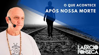 O que ACONTECE logo APÓS NOSSA MORTE  Prof Laércio Fonseca [upl. by Roane380]