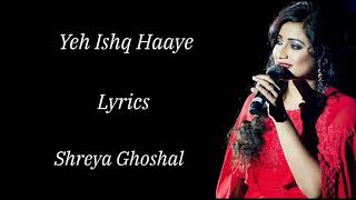 yeh Ishq Hai Lyrics Shreya Ghoshal  Jab We Met Kareena Kapoor  Shahid Kapoor  RB Lyrics Lover [upl. by Shelden]