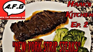 HaaksKitchen New York Strip Steak  Haaks Kitchen Ep 2 [upl. by Mayda870]