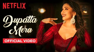 Dupatta Mera Official Music Video  Madhuri Dixit  The Fame Game  Netflix India [upl. by Camellia]