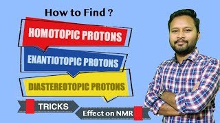 Homotopic Enantiotopic and Diastereotopic Protons  TRICKS  Effect on NMR  Organic Chemistry [upl. by Routh]