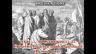 Atti 201727 Chiacchierata fra adulti spirituali prima parte [upl. by Shaia]