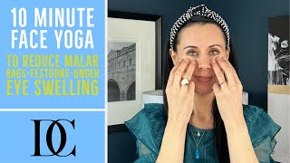 10 Minute Face Yoga To Reduce Malar Bags Festoons Under Eye Swelling [upl. by Julis]