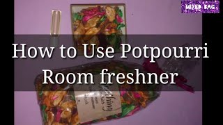 How to use Potpourri room freshner  How to use Potpourri bag flower spray [upl. by Florinda875]