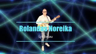 Rolandas Noreika  Lyk lietau [upl. by Gillie434]