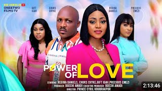 POWER OF LOVE NIGERIAN MOVIE REGINA DANIELS CHUKS CHYKE PRECIOUS EMEZI GIFT UGAH 2024 [upl. by Kit]