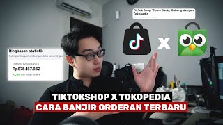 TikTok Shop Gabung Tokopedia  Ni 3 Cara Banjir Orderan Tokopedia Terbaru [upl. by Griggs]