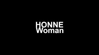 HONNE  Woman lyrics [upl. by Setsero]