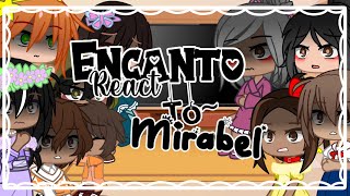 Encanto React To Mirabel  Part 1  ENCANTO SPOILERS⚠️  xcherryx [upl. by Ramal]