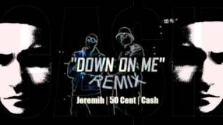 Jeremih ft Cash amp 50 Cent  Down On Me REMIX Lyrics [upl. by Sidon]