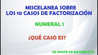 Claves para resolver la miscelanea de los 10 casos de factorización fácilaño 2020 [upl. by Nairim930]