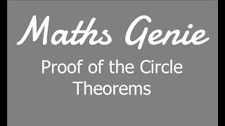 Proof of the Circle Theorems [upl. by Bernadina624]