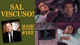 Sal Viscuso  MASH Matters 102 [upl. by Abbot]