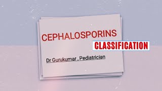 Cephalosporins classification Easy way to remember Dr Gurukumar [upl. by Yenttirb439]