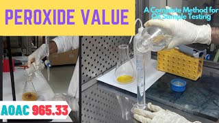 Determination of Peroxide ValueA Complete Procedure AOAC 96533 [upl. by Socram323]