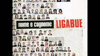 Ligabue  Lamore conta Nome e Cognome [upl. by Rhianon604]