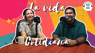 Ep 06 Lo cotidiano extraordinariamente diferente Nuestra experiencia [upl. by Nosiram]