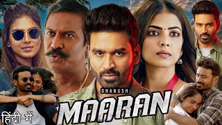 Maaran Full Movie  Dhanush  Malavika Mohanan  Samuthirakani  Review amp Facts [upl. by Carthy]